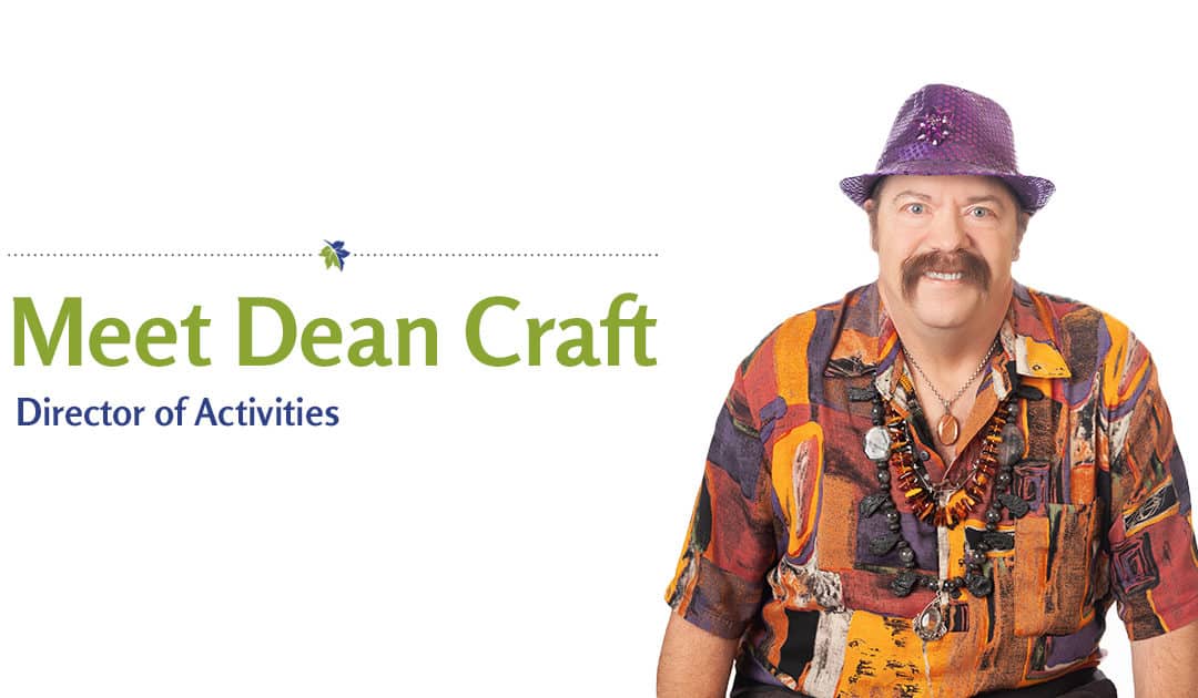 Meet Dean, Director of Activities